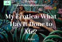 Photo of My Erotica: What Has It Done to Me — An Article by Aries